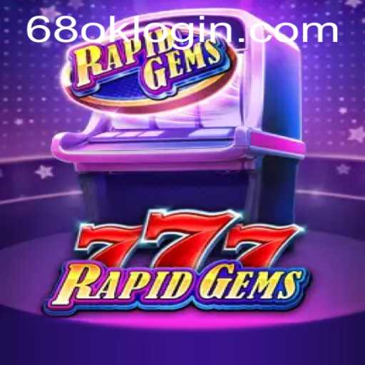 Exploring the Thrilling World of RapidGems777: A Comprehensive Guide