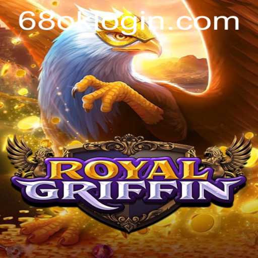 RoyalGriffin: A Majestic Gaming Experience with 68OK.com