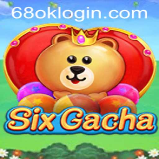 Exploring SixGacha: A New Gaming Sensation on 68OK.com